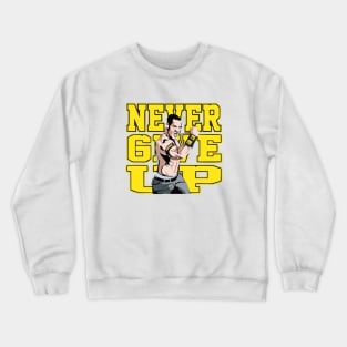 never give up Crewneck Sweatshirt